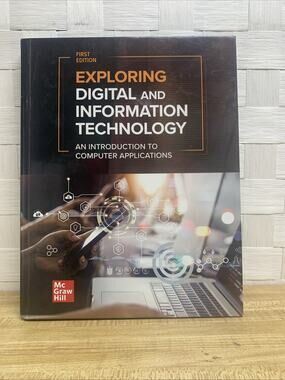McGraw Hill First Edition Exploring Digital & Information Technology